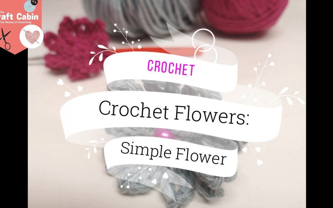 Crochet: Simple Flowers