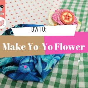 Make a Fabric Yo-Yo